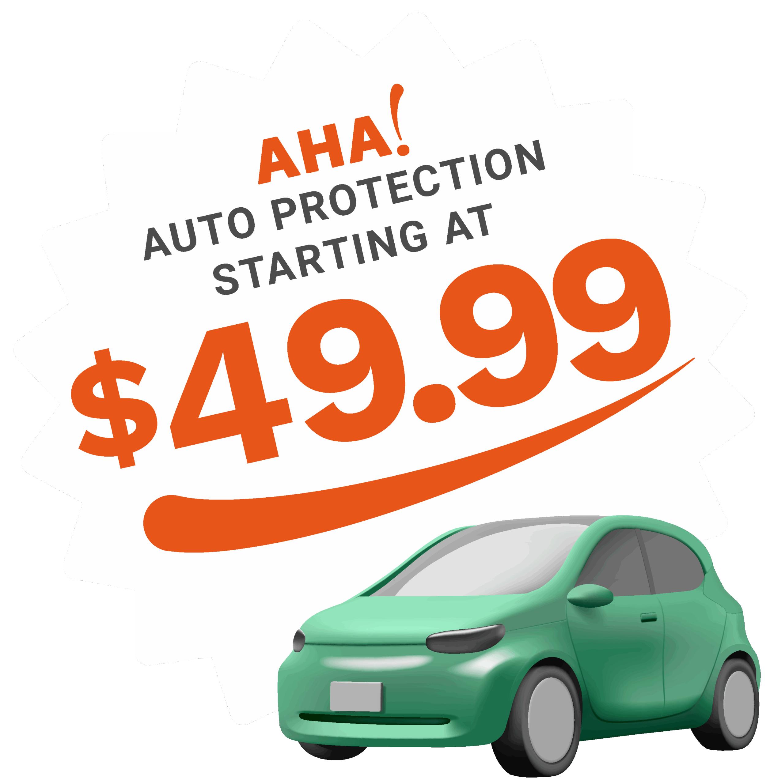 A starburst with the following text and a car illustration. AHA auto protection starting at $49.99